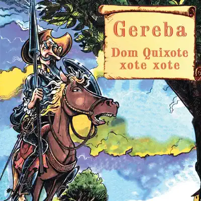 Dom Quixote Xote Xote - Gereba Dom Quixote Xote Xote - Gereba