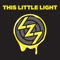 This Little Light - LZ7 lyrics