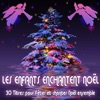 Les enfants enchantent Noël (15 chansons)