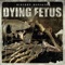 Unleashed Upon Mankind - Dying Fetus lyrics