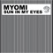 Sun in My Eyes (Mj Cole Vocal Remix) - Myomi lyrics