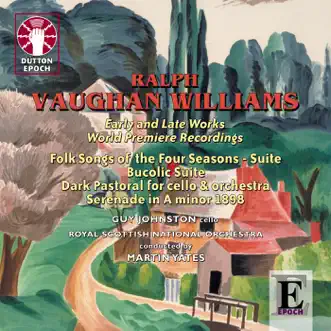 Vaughan Williams: Early and Late Works, World Premiere Recordings by Royal Scottish National Orchestra & Martin Yates album reviews, ratings, credits