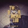 Two Door Cinema Club - I Can Talk