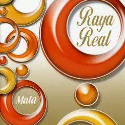 Mala - Raya Real Mala - Raya Real