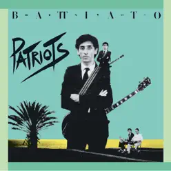Patriots (Remastered) - Franco Battiato