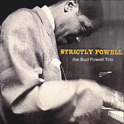 Strictly Powell (Remastered) - Bud Powell