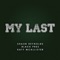 My Last - Shaun Reynolds, Black Prez & Katy McAllister lyrics