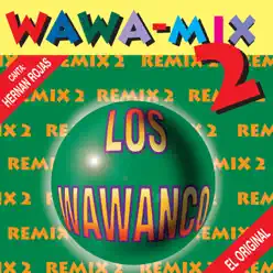 Wawa-Mix, Vol. 2 - Los Wawanco
