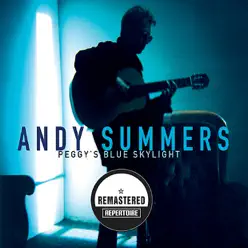 Peggy's Blue Skylight (Remastered) - Andy Summers Peggy's Blue Skylight (Remastered) - Andy Summers