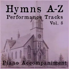 Hymns A-Z Performance Tracks: Vol 8 by Worship Service Resources album reviews, ratings, credits