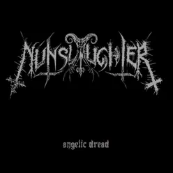 Angelic Dread - Nunslaughter