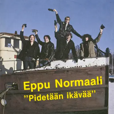Pidetään ikävää (2007 Remaster) - Single - Eppu Normaali