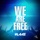 We Are Free (Bodybangers Remix)