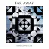 Far Away - Single album lyrics, reviews, download