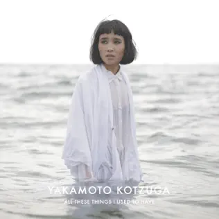 télécharger l'album Download Yakamoto Kotzuga - All These Things I Used To Have album
