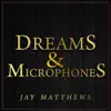 Dreams & Microphones album lyrics, reviews, download