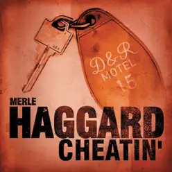 Cheatin' - Merle Haggard