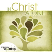 Mission Worship: In Christ Alone artwork