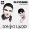 Sonho Lindo (feat. Di Franco) - Dj JPedroza lyrics
