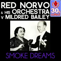 Smoke Dreams (Remastered) - Single by Red Norvo and His Orchestra & Mildred Bailey album reviews, ratings, credits