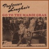 Professor Longhair - Go to the Mardi Gras
