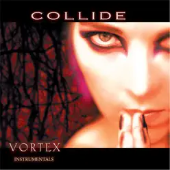 Vortex (Instrumentals) - Collide
