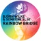 Rainbow Bridge (Aki Bergen Remix) - Björn Wilke & Someone Else lyrics