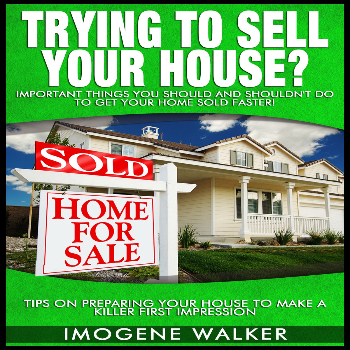 trying-to-sell-your-house-important-things-you-should-and-shouldn-t