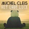 Hey Lady Luck (Jimpster Remix) - Michel Cleis lyrics