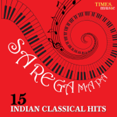 Sa Re Ga Ma Pa - 15 Indian Classical Hits - Various Artists