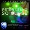 So Close (ReOrder Remix) - Peter Lesko lyrics