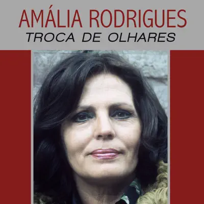 Troca de Olhares - Single - Amália Rodrigues