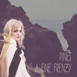 Pines - A Fine Frenzy