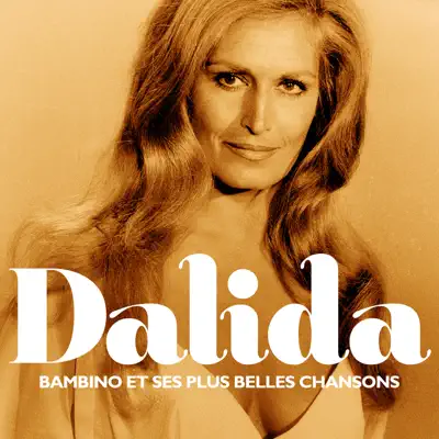 Bambino et ses plus belles chansons (Remasterisée) - Dalida