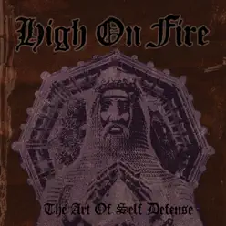 The Art of Self Defense - High On Fire