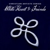 Christian Artists Series: White Heart & Friends, 2012