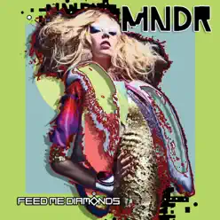 Feed Me Diamonds - Mndr