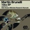 10cc (Bob Swans Burgundy Chord Remix) - Martin Brunelli lyrics