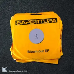 Blown Out - EP by Barbitura album reviews, ratings, credits