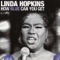 I'm Hungry - Linda Hopkins lyrics