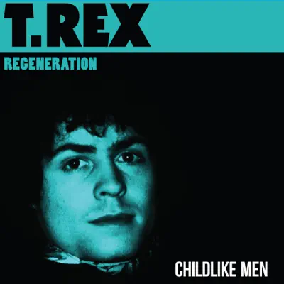 Childlike Men (7" Version) - Single - T. Rex