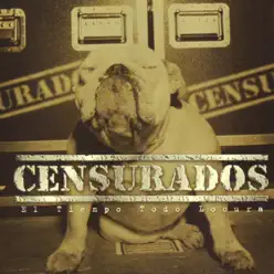 El Tiempo Todo Locura - Censurados