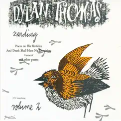 Reading, Vol. 2: Poem On His Birthday, and Death Shall Have No Dominion, Lament & Other Poems by Dylan Thomas album reviews, ratings, credits