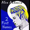 2 First Names - EP album lyrics, reviews, download