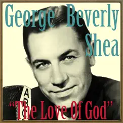The Love of God by George Beverly Shea album reviews, ratings, credits