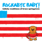 Lullaby Renditions of Bruce Springsteen - Rockabye Baby!