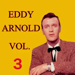 Eddy Arnold, Vol. 3 - Eddy Arnold