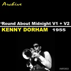 'Round About Midnight At the Café Bohemia Vol. 1 & Vol. 2 - EP - Kenny Dorham 'Round About Midnight At the Café Bohemia Vol. 1 & Vol. 2 - EP - Kenny Dorham
