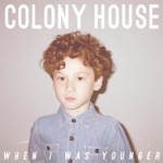 Colony House - Caught Me By Surprise