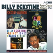 Four Classic Albums Plus (Sarah Vaughan and Billy Eckstine Sing the Best of Irving Berlin / Billy Eckstine & Quincy Jones at Basin Street East / Basie-Eckstine Incorporated / Once More with Feeling) [Remastered] artwork